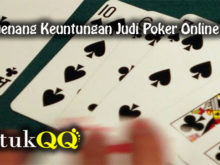 Trik Menang Keuntungan Judi Poker Online Resmi